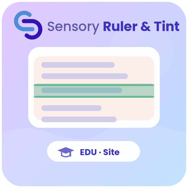 Sensory Ruler & Tint Education Site Licenses - School, College, University