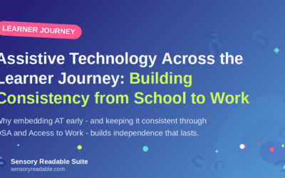 Assistive Technology Across the Learner Journey: Building Consistency from School to Work